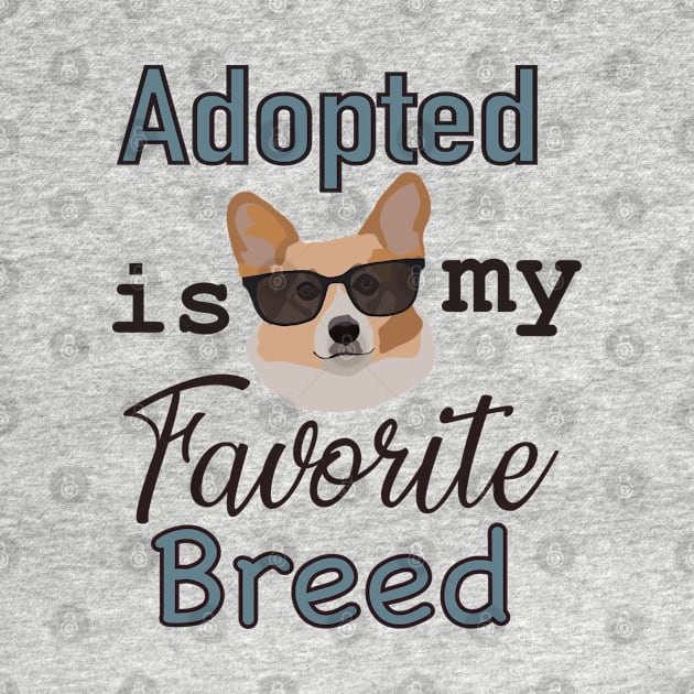 Adopted Is My Favorite Breed by smoochugs